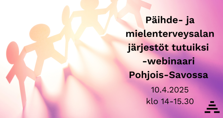 Päihde- ja mielenterveysalan järjestöt tutuiksi -webinaari Pohjois-Savossa.