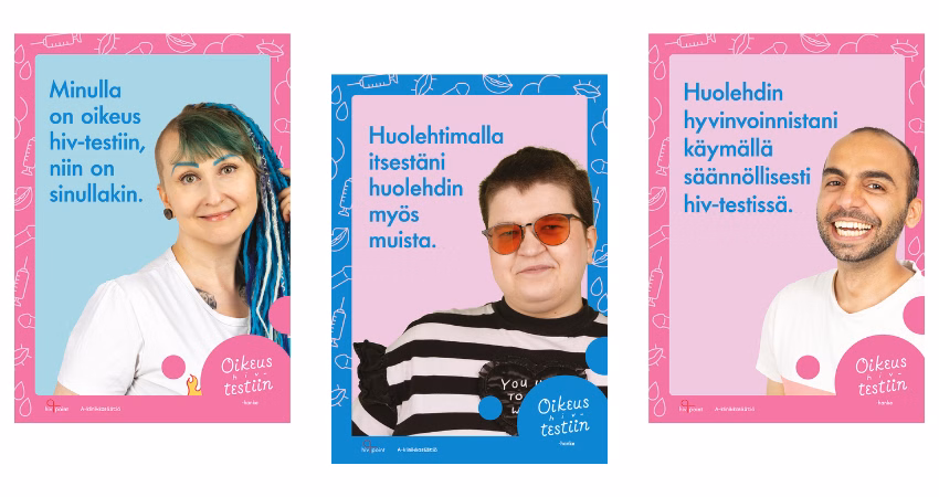 Kolme kampanjajulistetta Oikeus testiin -hankkeesta, joissa eri-ikäiset ihmiset muistuttavat hiv-testauksen tärkeydestä. Vasemman julisteen tekstinä on "Minulla on oikeus hiv-testiin, niin on sinullakin." Keskimmäisessä lukee "Huolehtimalla itsestäni huolehdin myös muista." Oikeanpuoleisessa: "Huolehdin hyvinvoinnistani käymällä säännöllisesti hiv-testissä." Julisteiden taustat ovat värikkäitä ja niissä on A-klinikkasäätiön ja Hivpointin logot.